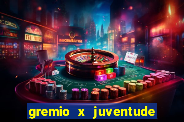 gremio x juventude ao vivo